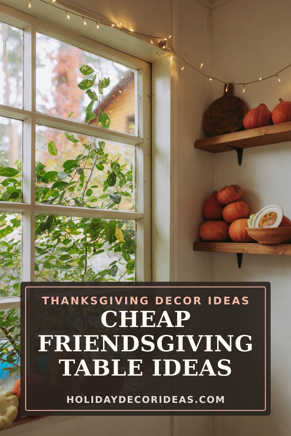 20 Friendsgiving Decor Ideas: Pinterest pin 4
